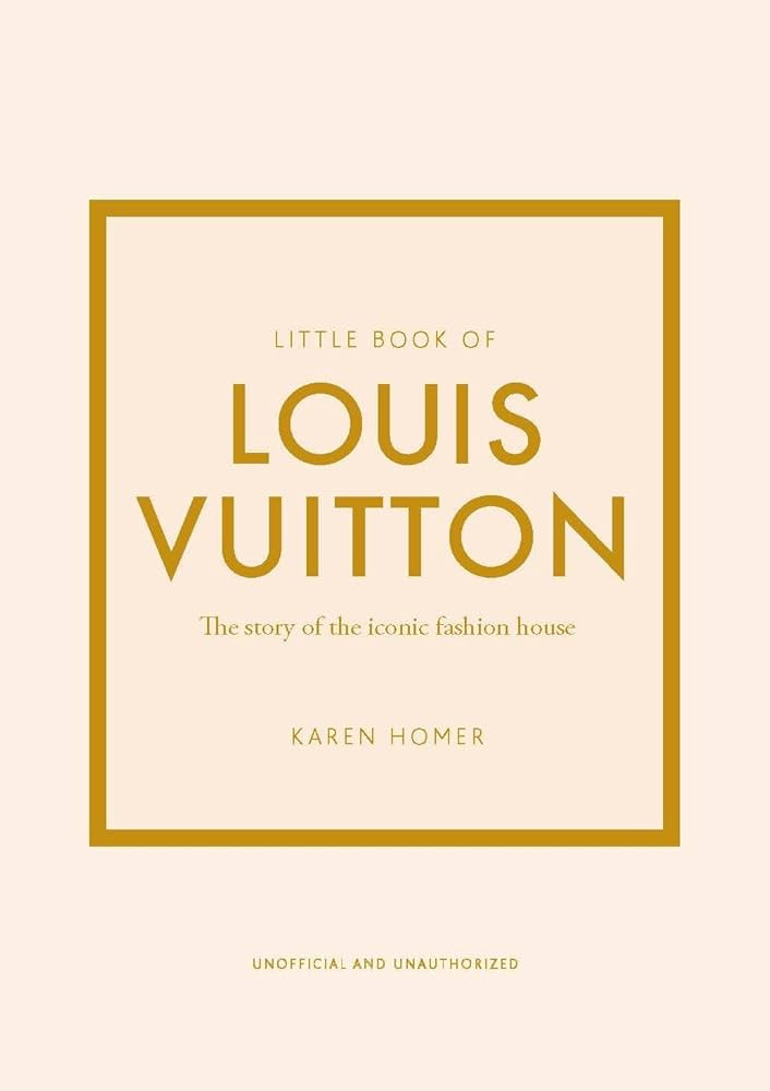Little Book of Louis Vuitton: The Story of the Iconic Fashion House (Little Books of Fashion, 9) | Amazon (US)