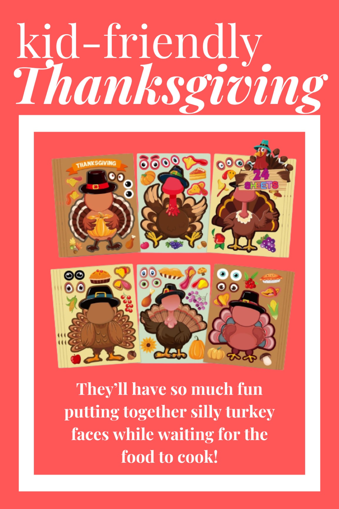 Make-a-Turkey stickers and faces! Kids will have a ball designing their own silly turkeys! 

#LTKfamily #LTKkids #LTKSeasonal