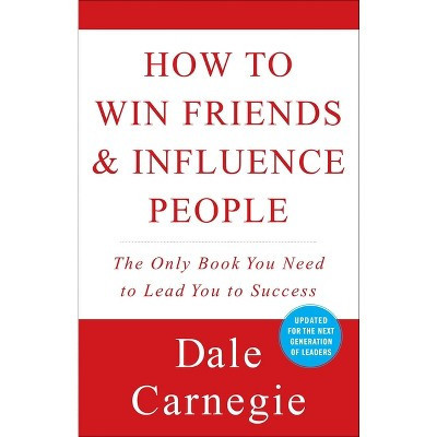 How To Win Friends And Influence People 07/20/2015 Self Improvement - By Dale Carnegie ( Paperback ) | Target
