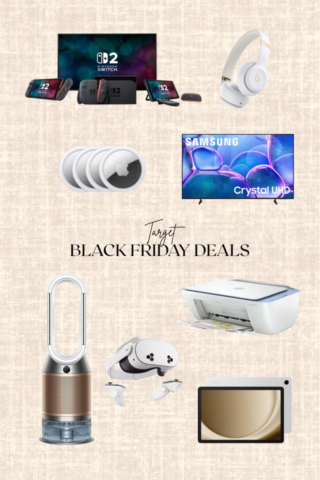 Target Black Friday Deals! 

Dyson purifier, Nintendo switch, headphones, apple AirTag, Samsung smart TV, scanner, Samsung galaxy tab, Meta Quest

#LTKCyberWeek #LTKGiftGuide #LTKHome