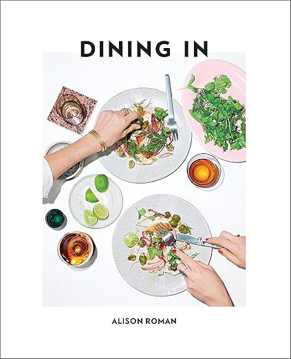 Dining In: Highly Cookable Recipes: A Cookbook     Hardcover – October 24, 2017 | Amazon (US)