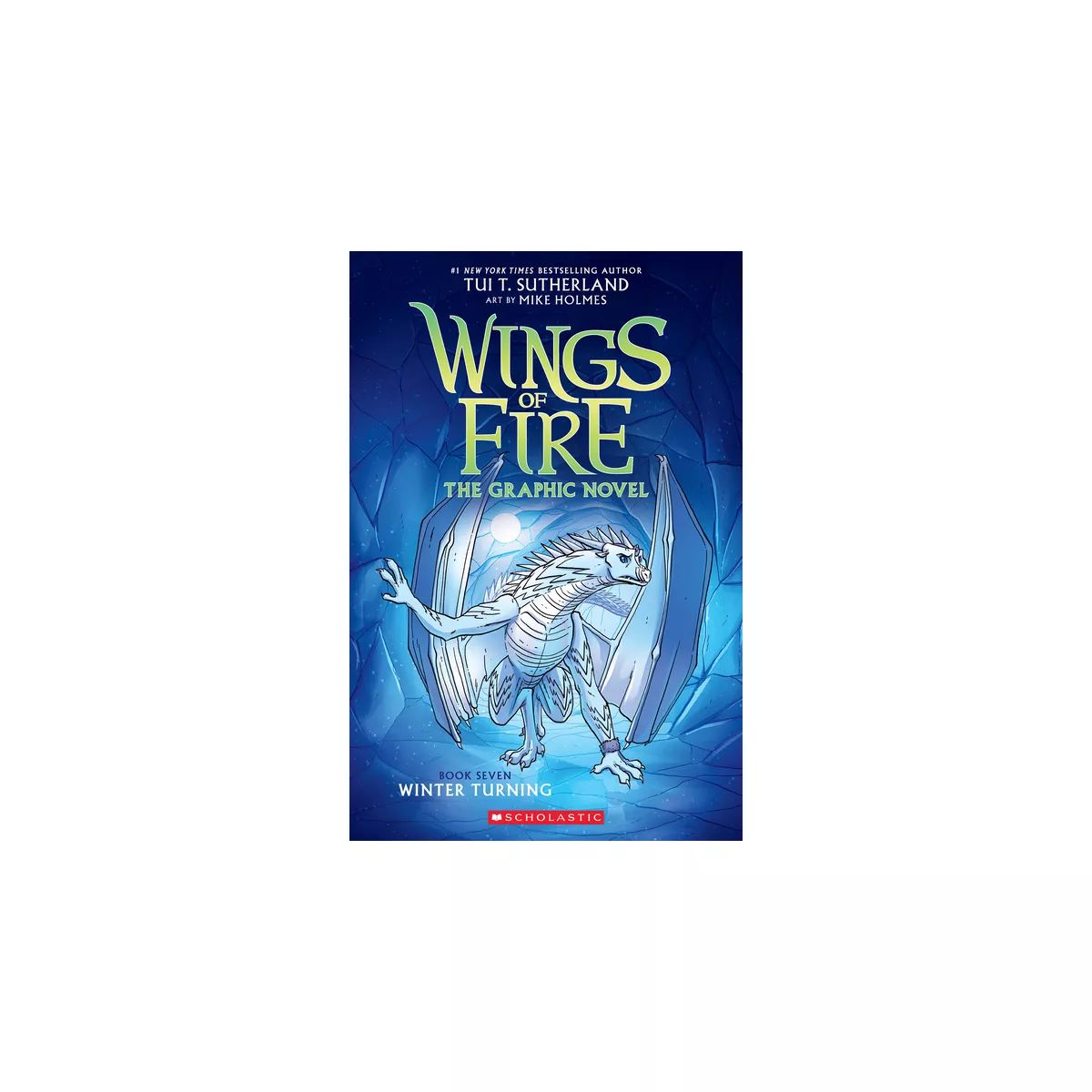 Winter Turning: A Graphic Novel (Wings of Fire Graphic Novel #7) - (Wings of Fire Graphix) by Tui... | Target