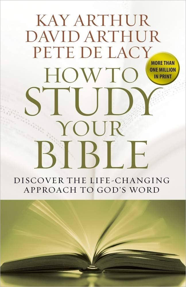 How to Study Your Bible: Discover the Life-Changing Approach to God's Word | Amazon (US)