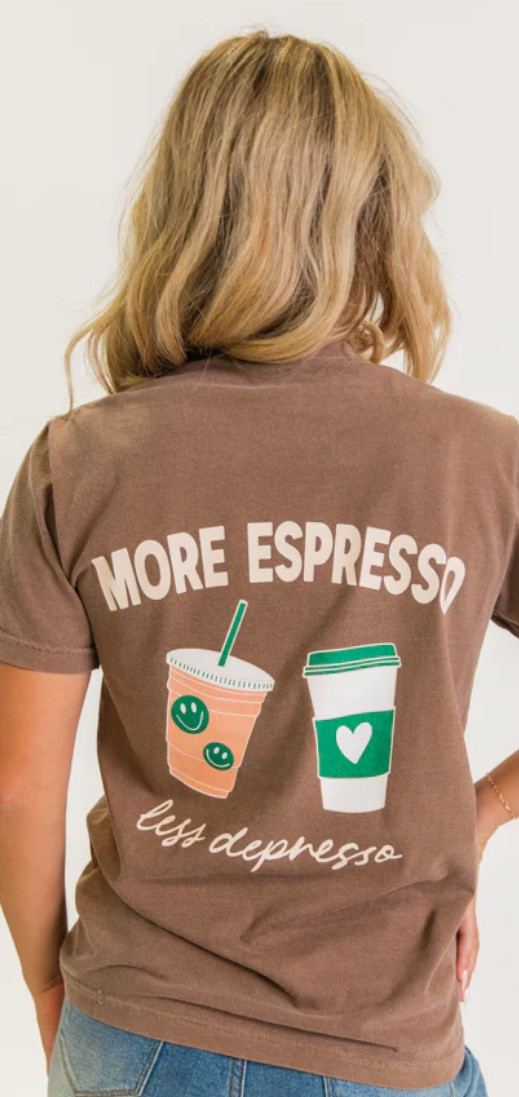 More espresso, less depresso shirt #coffeelovers #graphictee