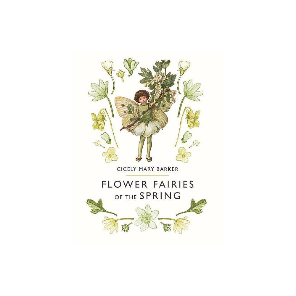 Flower Fairies of the Spring - by Cicely Mary Barker (Hardcover) | Target