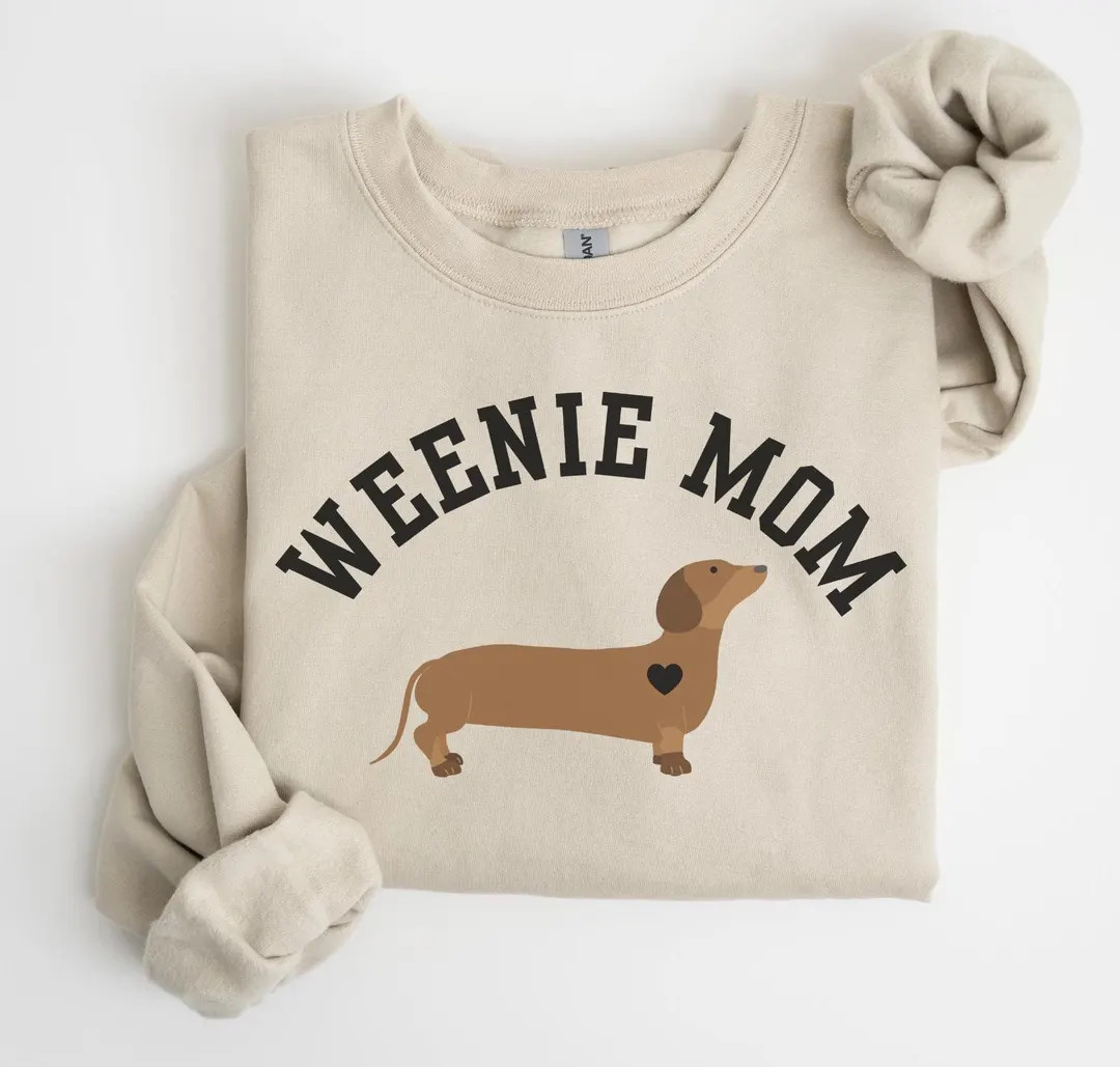 Dachshund Sweatshirt, Weenie Mom Crewneck Sweatshirt, Gift for Dachshund Lovers , Funny Dachshund... | Etsy (US)