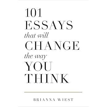 101 Essays That Will Change The Way You Think  | Amazon (US)