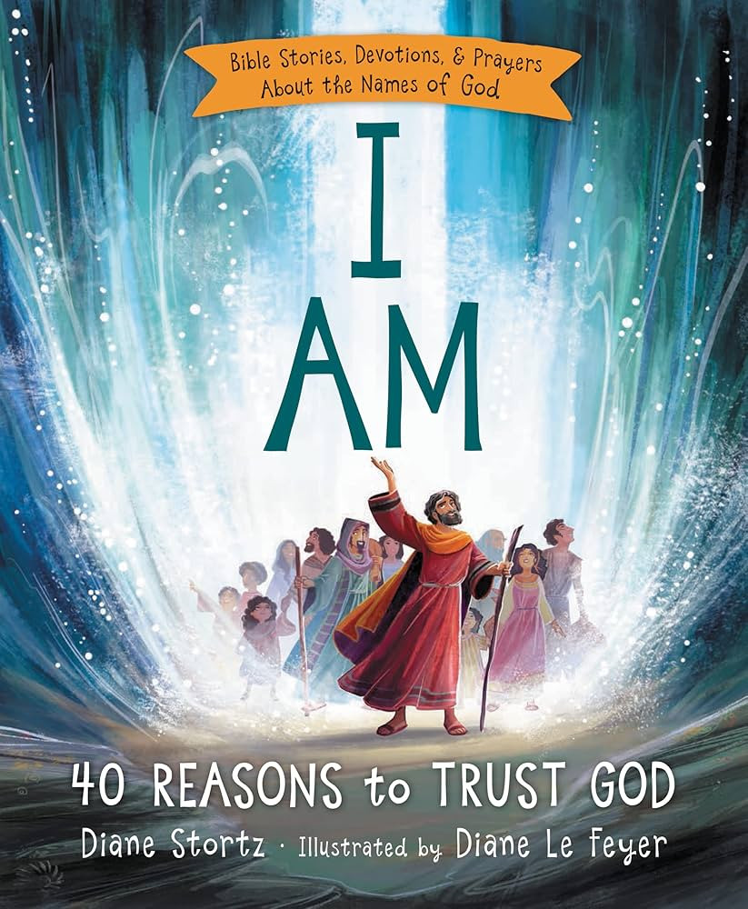 I Am: 40 Bible Stories, Devotions, and Prayers About the Names of God | Amazon (US)