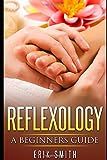 Reflexology: A Beginners Guide To Reflexology | Amazon (US)