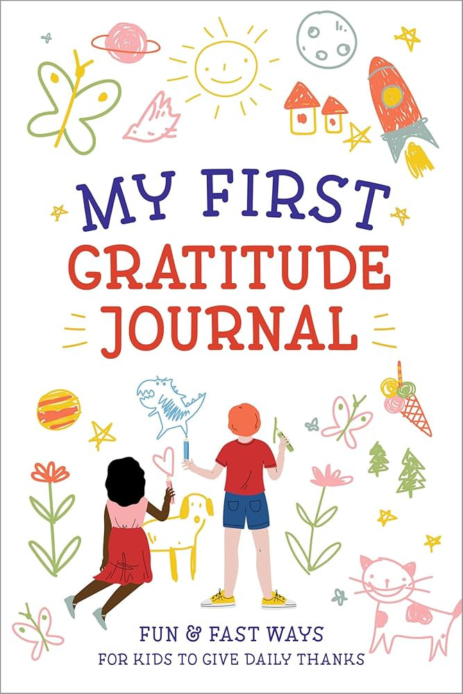 My First Gratitude Journal: Fun and Fast Ways for Kids to Give Daily Thanks | Amazon (US)