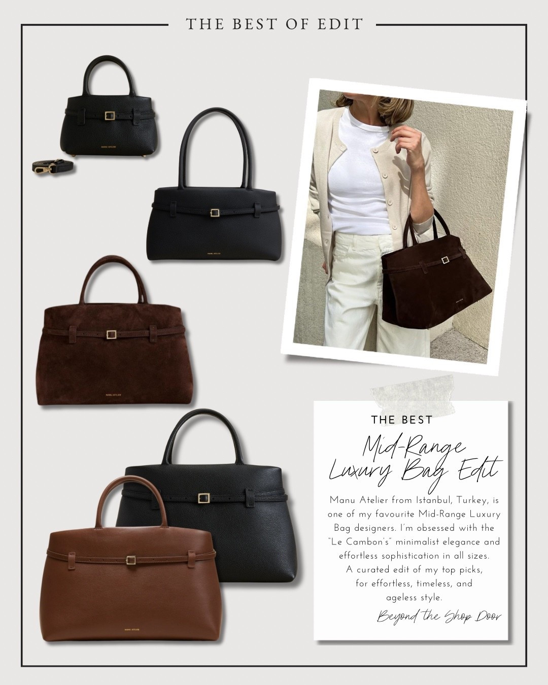 The Best Mid-Range Luxury Bag Edit - Manu Atelier Le Cambon

Manu Atelier from Istanbul, Turkey, is one of my favourite Mid-Range Luxury Bag designers. 
I’m obsessed with the “Le Cambon’s” minimalist elegance and effortless sophistication in all sizes.

A curated edit of my top picks,
for effortless, timeless, and
ageless style.

#LTKStyleTip #LTKItBag #LTKOver40