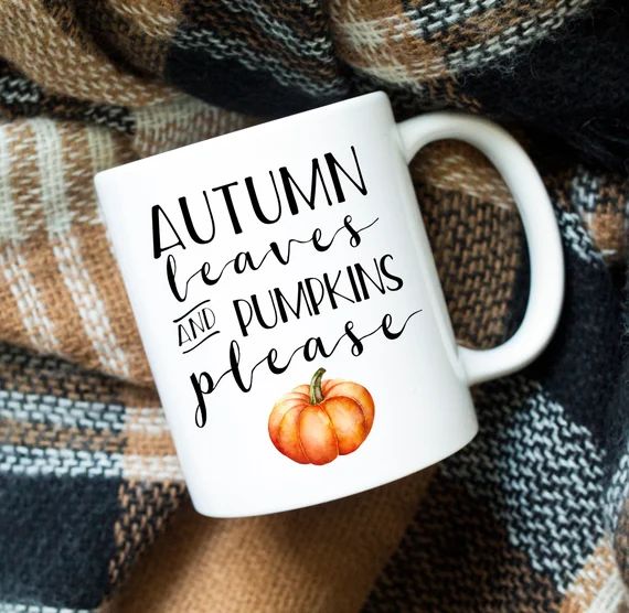 Autumn Leaves and Pumpkins Please Mug, Fall Mug, Autumn Mug, Pumpkin Mug, Cute Mug, Coffee Bar, Coff | Etsy (US)