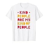 Kind People Are My Kind Of People T-Shirt | Amazon (US)