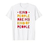 Kind People Are My Kind Of People T-Shirt | Amazon (US)