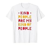 Kind People Are My Kind Of People T-Shirt | Amazon (US)