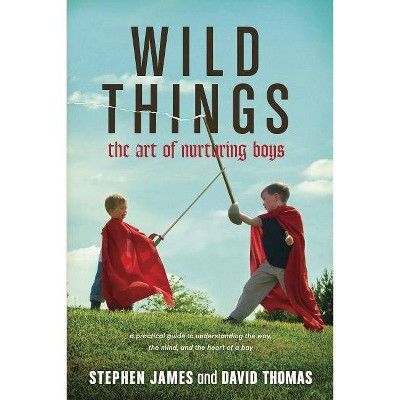Wild Things - by  Stephen James & David Thomas (Paperback) | Target