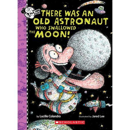 There Was an Old Lady [Colandro]: There Was an Old Astronaut Who Swallowed the Moon! (Hardcover) | Walmart (US)