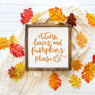 Fall Farmhouse Sign, Autumn Leaves And Pumpkins Please, Wall Dcor, Wood Sign | Michaels Stores