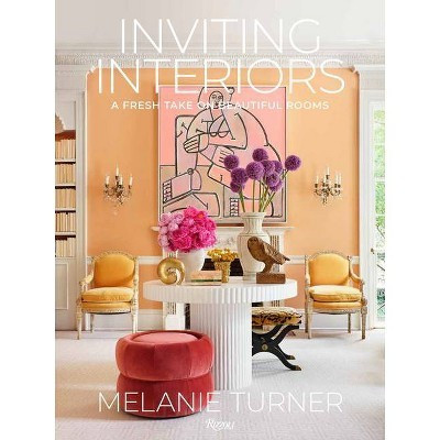 Inviting Interiors - by  Melanie Turner (Hardcover) | Target