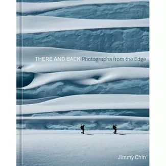 There and Back - by  Jimmy Chin (Hardcover) | Target