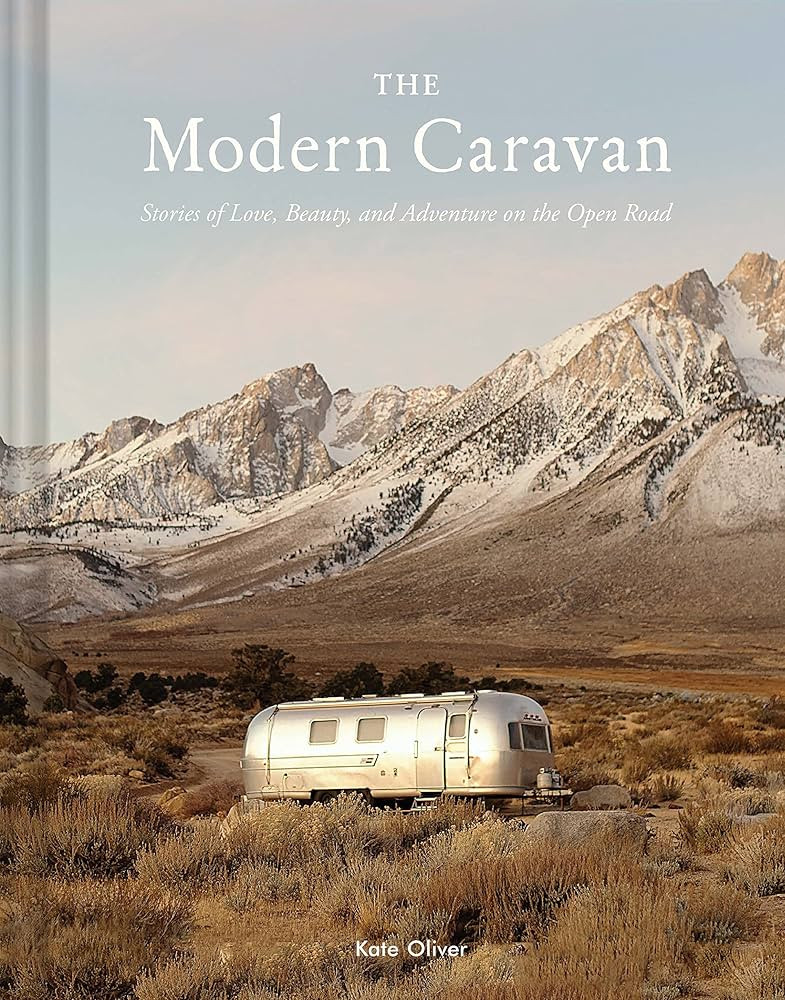 The Modern Caravan: Stories of Love, Beauty, and Adventure on the Open Road | Amazon (US)
