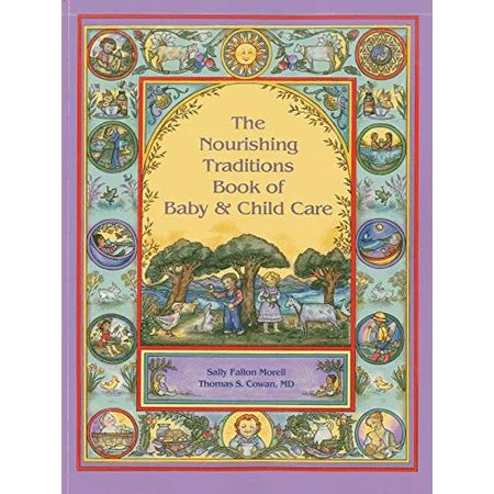 The Nourishing Traditions Book of Baby & Child Care Paperback - USED - VERY GOOD Condition | Walmart (US)