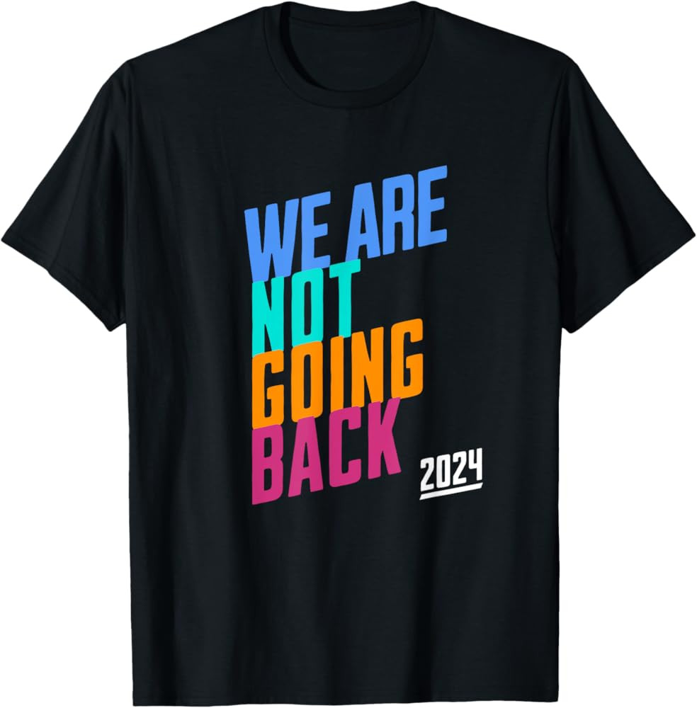 We Are Not Going Back - Kamala T-Shirt | Amazon (US)