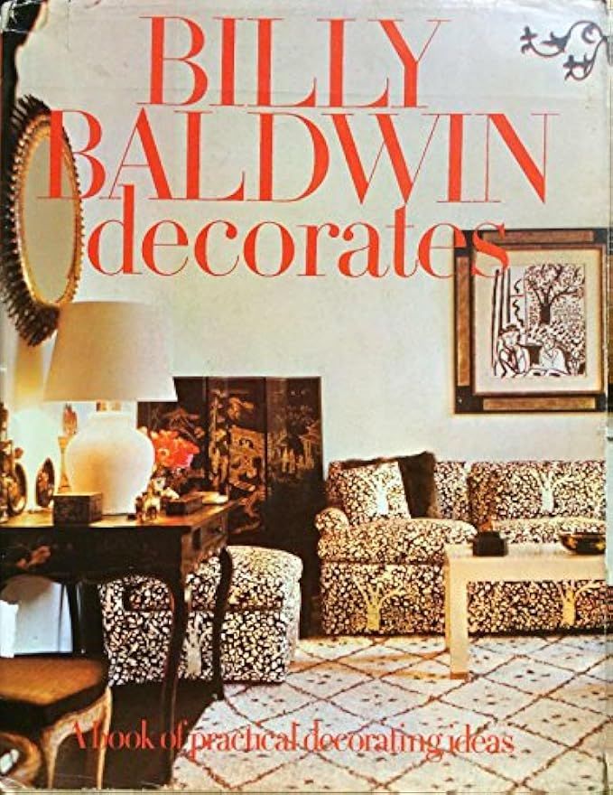 Billy Baldwin Decorates by Billy Baldwin (1-Mar-1976) Hardcover | Amazon (US)
