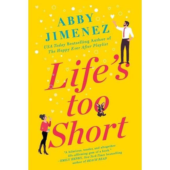 Life's Too Short - by Abby Jimenez | Target