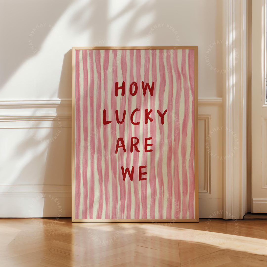 FRAMED How Lucky Are We Print, Pink Red Stripe, Trendy Aesthetic Home Decor, Cute Positive Quote ... | Etsy (US)