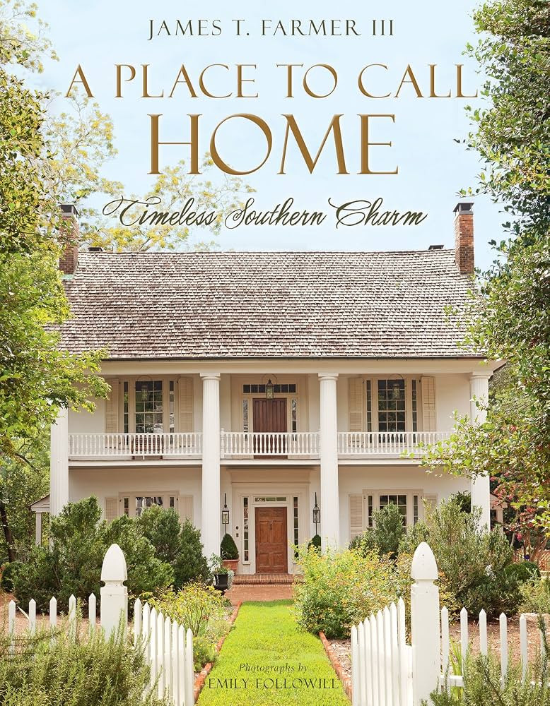 A Place to Call Home: Timeless Southern Charm (James Farmer) | Amazon (US)