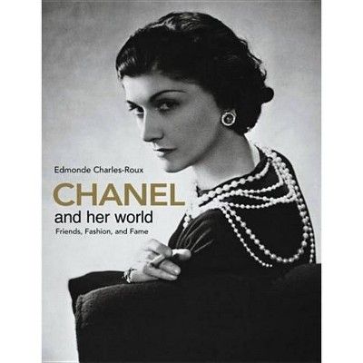 Chanel and Her World - by  Edmonde Charles-Roux (Hardcover) | Target