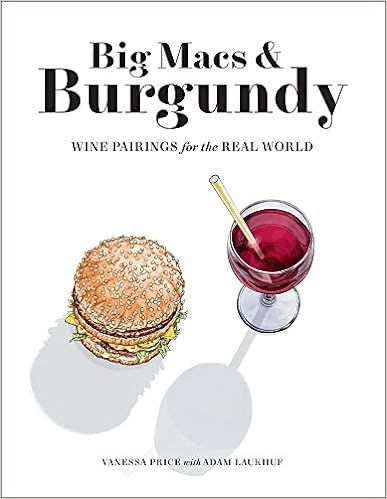 Big Macs & Burgundy: Wine Pairings for the Real World | Amazon (US)