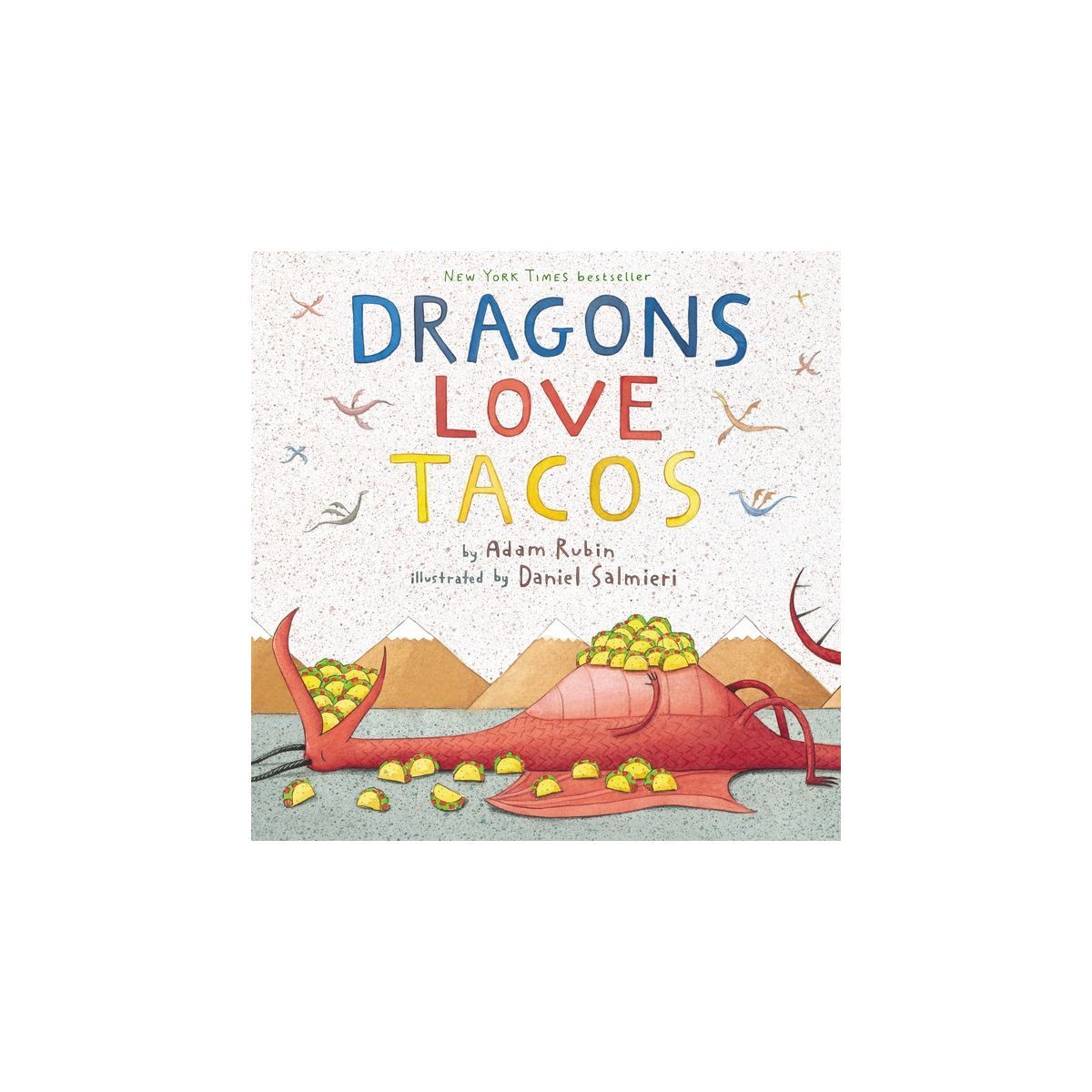 Dragons Love Tacos (Hardcover) by Adam Rubin and Daniel Salmieri | Target