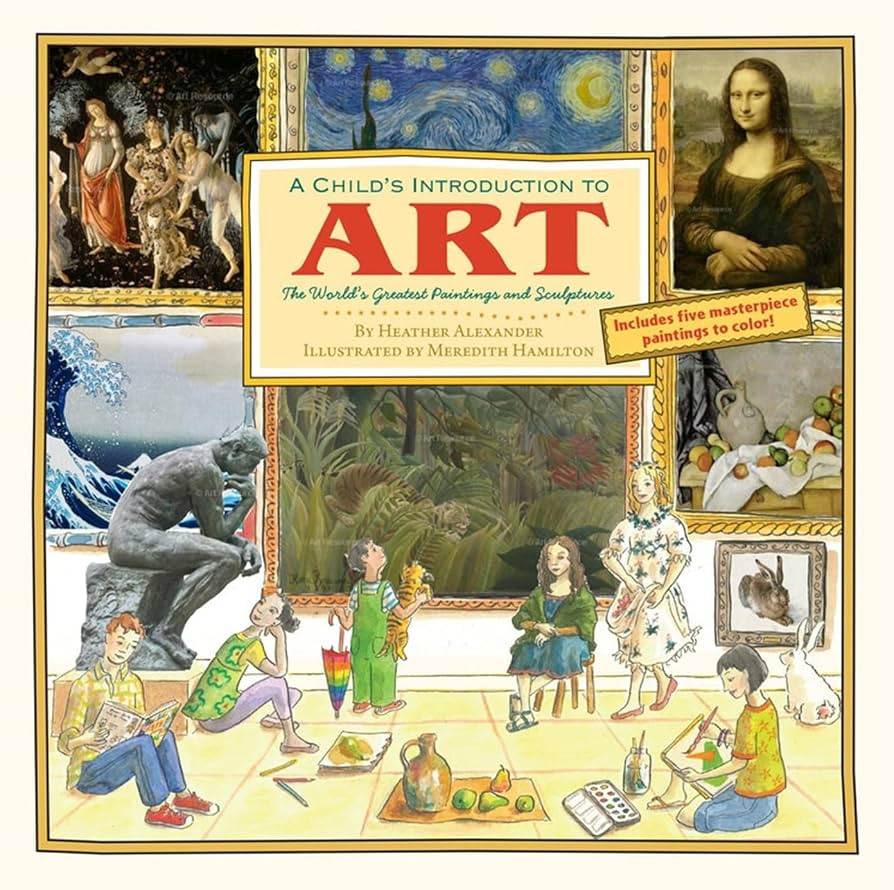 A Child's Introduction to Art: The World's Greatest Paintings and Sculptures (A Child's Introduct... | Amazon (US)