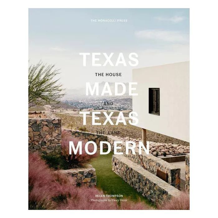 Texas Made/Texas Modern - by  Helen Thompson (Hardcover) | Target