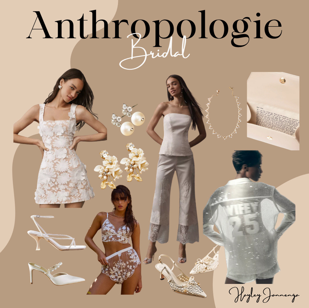 Anthropologie
Wedding
Bridal
Bachelorette 
Honey 
Rehearsal 
Reception 
Accessories
Gift guide 
Lingerie 
Heels 
Pant set
Bridal shower

#LTKWedding #LTKStyleTip #LTKShoeCrush