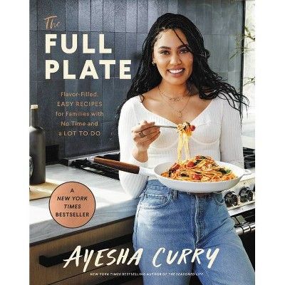 The Full Plate - by Ayesha Curry (Hardcover) | Target