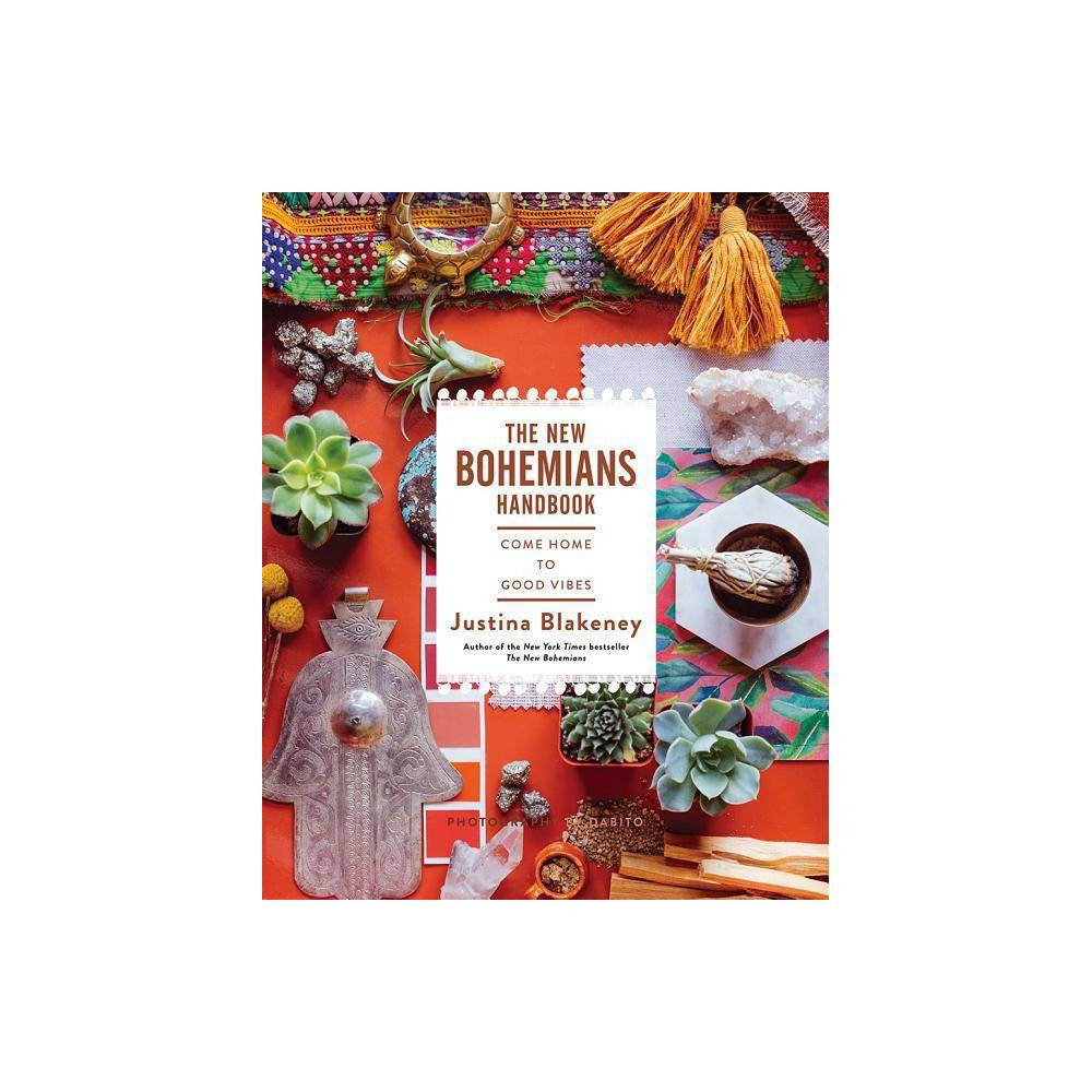 The New Bohemians Handbook - by Justina Blakeney (Hardcover) | Target