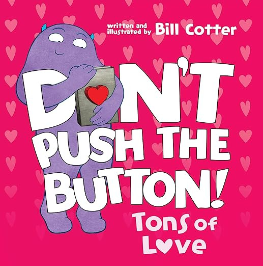Don't Push the Button: Tons of Love: A Funny Interactive Book For Kids | Amazon (US)
