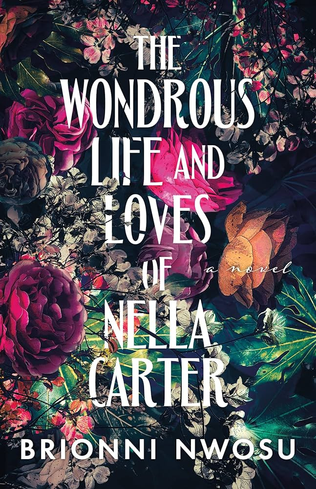 The Wondrous Life and Loves of Nella Carter: A Novel | Amazon (US)