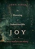 The Dawning of Indestructible Joy: Daily Readings for Advent | Amazon (US)