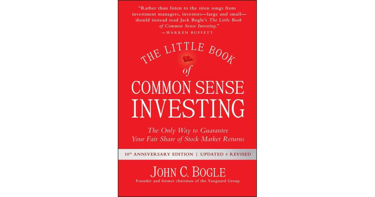 The Little Book of Common Sense Investing- The Only Way to Guarantee Your Fair Share of Stock Market Returns by John C. Bogle | Macy's