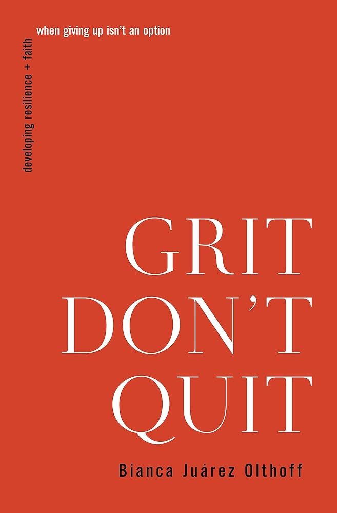 Grit Don't Quit: Developing Resilience and Faith When Giving Up Isn't an Option | Amazon (US)