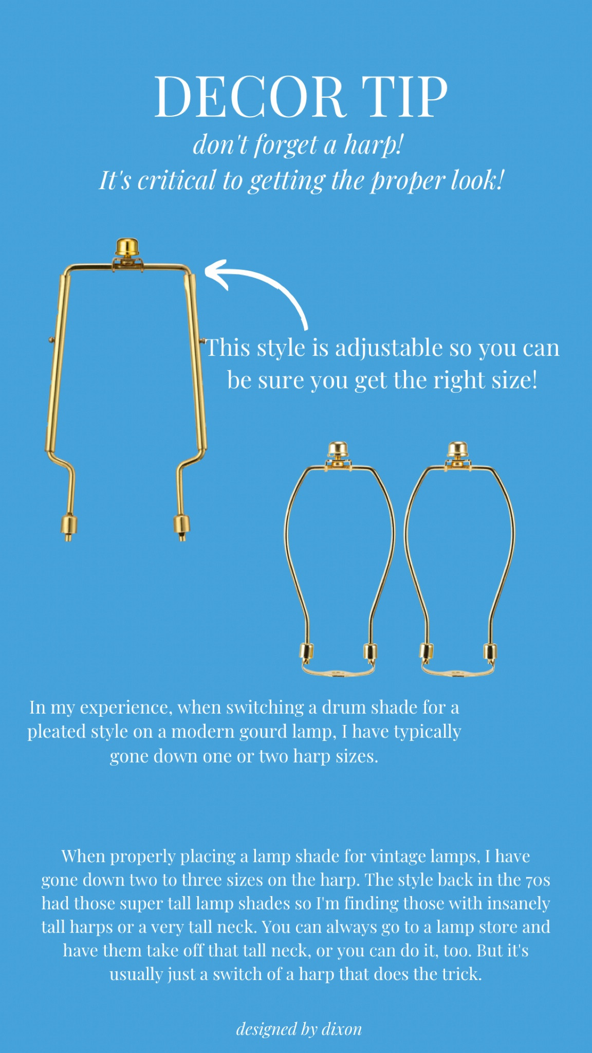 Harps make all the difference in getting the shade to look right!