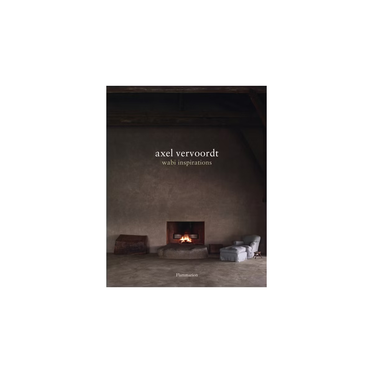 Axel Vervoordt: Wabi Inspirations - by  Axel Vervoordt & Tatsuro Miki (Hardcover) | Target