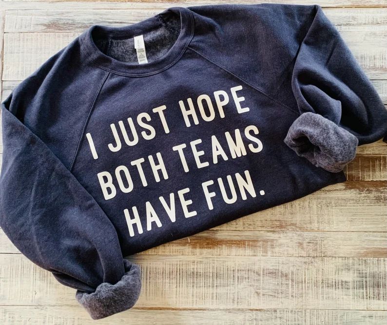 I just hope both teams have fun* football sweatshirt * funny football shirt * sports shirt * sarc... | Etsy (US)