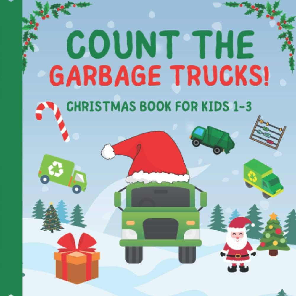 Count The Garbage Trucks! Christmas Book For Kids 1-3: Trash Truck Activities for Toddlers! Holid... | Amazon (US)