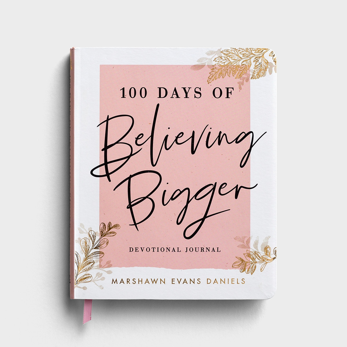 Marshawn Evans Daniels - 100 Days of Believing Bigger: Devotional Journal | DaySpring
