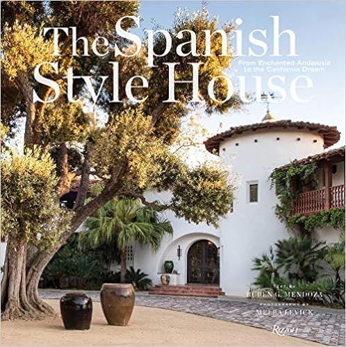 The Spanish Style House: From Enchanted Andalusia to the California Dream | Amazon (US)